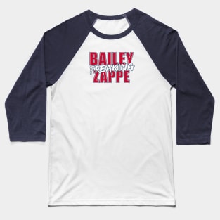 Bailey Freaking Zappe Baseball T-Shirt